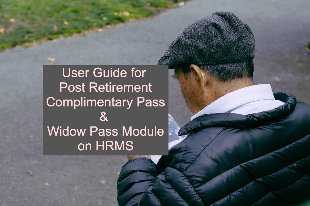 User Guide For Post Retirement Complimentary Pass And Widow Pass Module On Hrms 4448